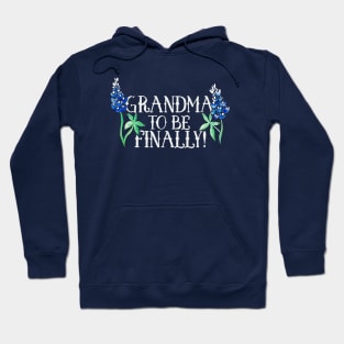 Grandma to be FINALLY Hoodie